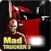 Mad Trucker 3