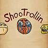 Shoot Trollin