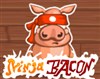 Ninja Bacon