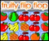 Fruity Flip Flop
